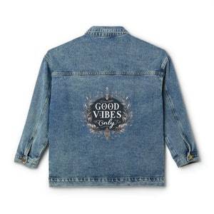 Women Denim Jacket, Good Vibes Jean Jacket, Printed Jean Jacket, Printed Denim Jackets, Jeans Jacket,  Blue Jean Jacket, Blue Denim Jacket