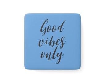 Imán "Solo buenas vibras", imanes de motivación, imanes únicos, imanes bonitos para el refrigerador, imanes terapéuticos, decoración para el refrigerador