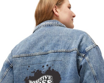 Positive Vibes Jean Jacket, Womens Jean Jacket, Women Denim Jacket, Printed Denim Jacket, Graphic Jacket, Unique Jacket, Cool Jean Jacket