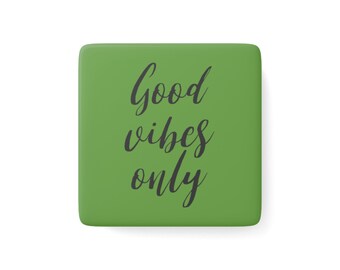 Imán "Solo buenas vibras", imanes de motivación, imanes únicos, imanes bonitos para el refrigerador, imanes terapéuticos, decoración para el refrigerador