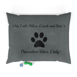 Pawsitive Vibes Only Pet Pillow Bed, Pet Bed, Pet Pillow Bed, Dog Pillow Bed, Cat Pillow Bed, Dog Bed, Cat Bed, Cute Cat Bed, Cute Dog Bed