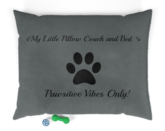 Pawsitive Vibes Only Pet Pillow Bed, Pet Bed, Pet Pillow Bed, Dog Pillow Bed, Cat Pillow Bed, Dog Bed, Cat Bed, Cute Cat Bed, Cute Dog Bed