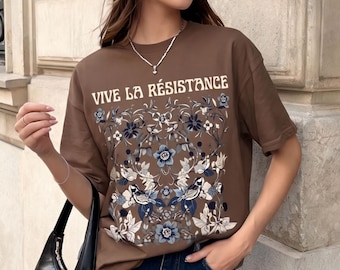 Vive La Resistance bloemenshirt activist sociale rechtvaardigheid T-shirt empowerment Resist T-shirt feministisch T-shirt art nouveau botanische top feminisme tshirt