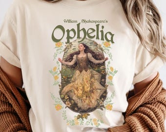 Shakespeare Ophelia Shirt Hamlet Dark Academia Shirt Cottagecore Shirt Classic Literature Tshirt Book Shirts Library Shirt Theatre Shirt