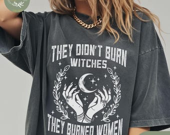 「魔女は燃やされなかった」フェミニストTシャツ、フェミニスト魔女Tシャツ、女性の権利Tシャツ、女性エンパワーメントTシャツ、フェミニストギフト、プロチョイスTシャツ