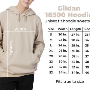 May include: A beige Gildan 18500 hoodie sweatshirt with a front pocket and drawstring hood. The image includes a size chart with measurements in inches for width, length, and sleeve length. The text says "Fits true to size."
