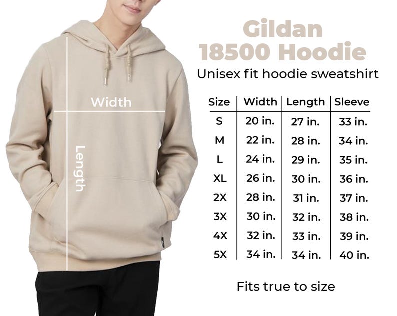 May include: A beige Gildan 18500 hoodie sweatshirt with a front pocket and drawstring hood. The image includes a size chart with measurements in inches for width, length, and sleeve length. The text says "Fits true to size."