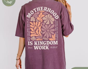 Comfort Colors Motherhood Is Kingdom Work Shirt,Christian Mom Shirt,Religious Mom Tshirt,New Mom Gift,Christian Mama Mom Gift, Floral Tshirt