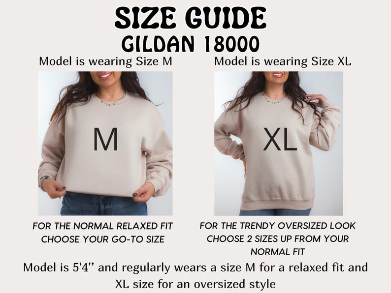 May include: Size guide for Gildan 18000 sweatshirts. The image shows two models wearing the sweatshirts in sizes M and XL. Text indicates how to choose the right size for a relaxed or oversized fit. The model is 5'4" and wears a size M for a relaxed fit.