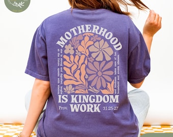 Motherhood Is Kingdom Work Shirt,Christian Mom Shirt,Religious Mom Tshirt,New Mom Gift,Christian Mama Mom Gift, Floral Tshirt,Comfort Colors