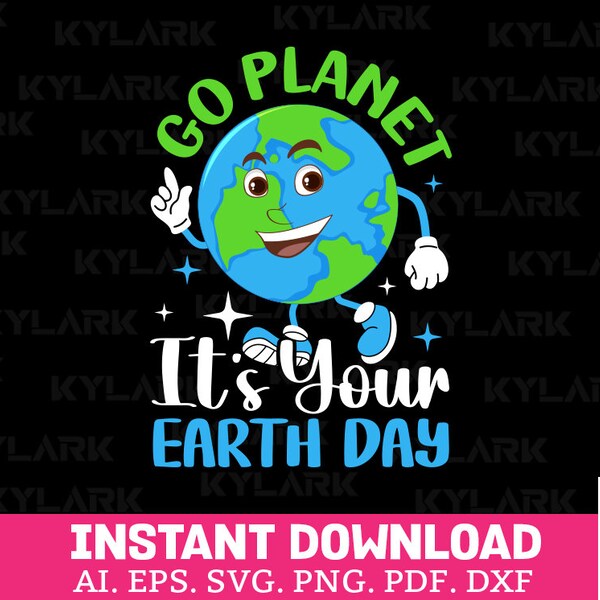 Go planet it's your Earth Day Svg, Earth Day Svg, Earth Day T-Shirt, Recycle Svg, Svg Cut Files, Earth Day Shirt Design, Speak For The Trees