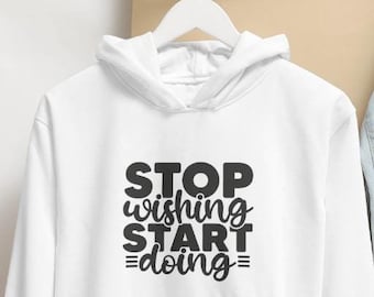 Stop Wishing Start Doing Hoodie, Introvert Tee, Mental Hoodie, sarkastisches Shirt, Motivations Hoodie, alles ist in Ordnung Shirt