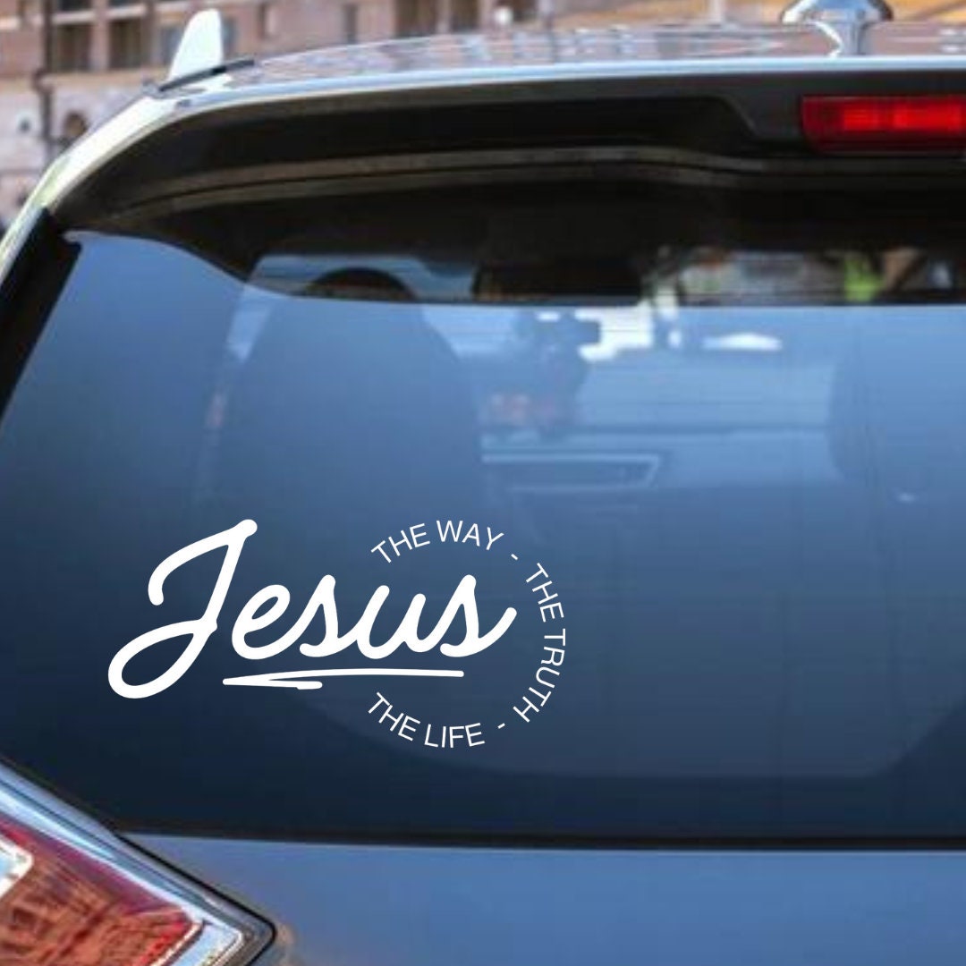 Jesus Car Decal, the Way, the Truth the Life Faith Decal, Car Window