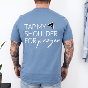 Tap My Shoulder for Prayer Shirt - Prayer Warrior Tee - Faith Inspired Apparel, Perfect Gift for Believers, Unisex Designs