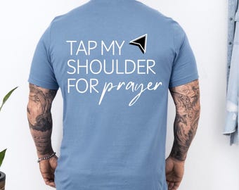 Tap My Shoulder for Prayer Shirt - Christian Unisex Tee