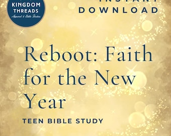 Reboot: Faith for the New Year Bible Study for Teens - Printable Devotional (Digital Files)