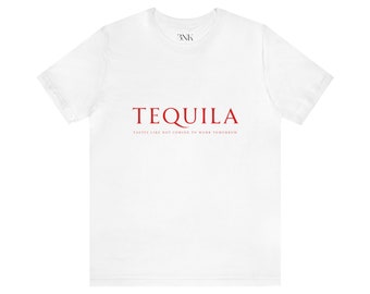 TEQUILA | Funny Meme TShirt,  Apparel Viral Tee, Funny Tee Shirt, Joke Gift Shirt , QUOTES T-Shirt , SHIRT