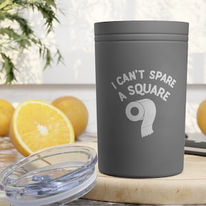 I Can&#39;t Spare A Square Tumbler