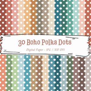 May include: 30 digital papers featuring a boho polka dot pattern. Each paper has a different coloured background with white polka dots. The papers are ideal for crafting, scrapbooking, and digital design.