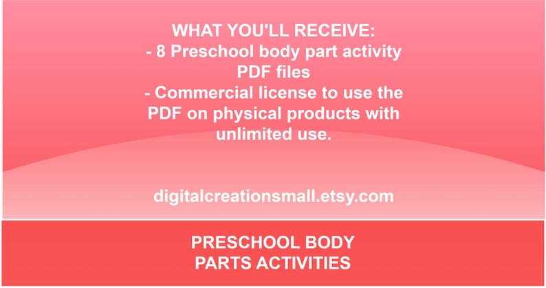 Puede incluir: Fondo rosa y rojo con texto blanco que dice "WHAT YOU'LL RECEIVE: - 8 Preschool body part activity PDF files - Commercial license to use the PDF on physical products with unlimited use. digitalcreationsmall.etsy.com PRESCHOOL BODY PARTS ACTIVITIES"