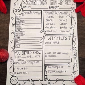 May include: A printable Santa's Helper worksheet with sections for a child to fill out about their favorite things, this or that, wishlist, and information about themselves. The worksheet is decorated with a Santa Claus illustration and Christmas lights.
