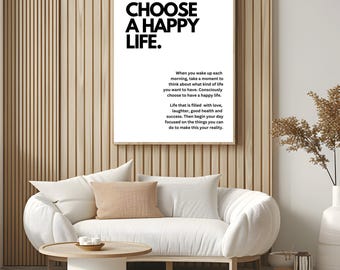 Choose a Happy Life Printable – Inspirational Quote Wall Art, Motivational Typography, Digital Download