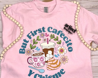But first, Cafecito y Chisme Tshirt Short Sleeve