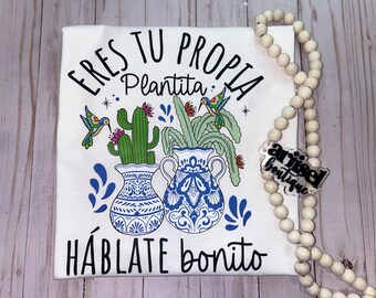 Eres Tu Propia Plantita -Tshirt; Short Sleeve