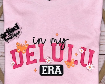 In My Delulu Era  T-Shirt - Short Sleeve