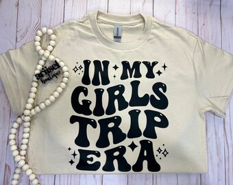 In My Girls Trip Era - Tshirt