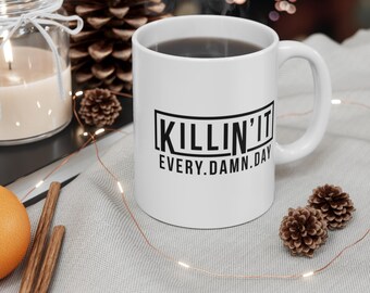 Killin' It Ceramic Coffee Mug – Motivational Office Decor