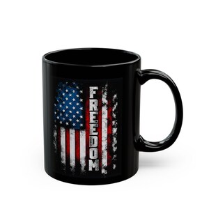 Freedom American Flag Mug | Patriotic Coffee Cup | 11oz, 15oz Ceramic