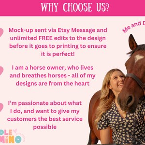 May include: A woman with a brown horse named Domino. The text reads "WHY CHOOSE US?" and lists reasons to choose the seller, including unlimited free edits to designs before printing. The text also says "I am a horse owner, who lives and breathes horses - all of my designs are from the heart." and "I'm passionate about what I do, and want to give my customers the best service possible."