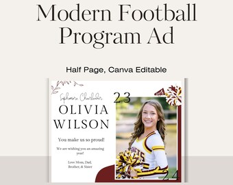 May include: A maroon and white football program ad with a photo of a female cheerleader holding a pom-pom. The text reads "Modern Football Program Ad", "Half Page, Canva Editable", "Sophomore Cheerleader 23", "Olivia Wilson", "You make us so proud! We are wishing you an amazing year! Love Mom, Dad, Brother, & Sister", and "MorganTemplateCo".
