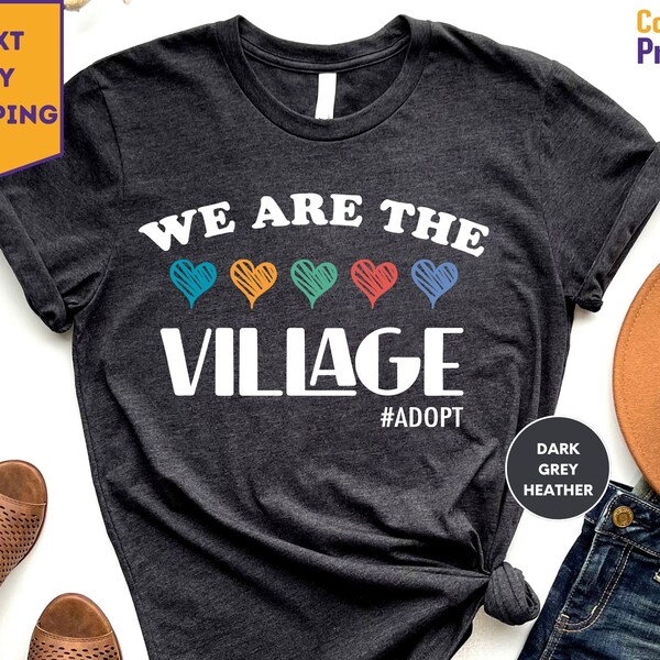 We Are The Village, Adopt, Adoption Day 2024 T-Shirt, Gotcha Day Shirt, Family Adoption Gift Shirt, Officially Adopted