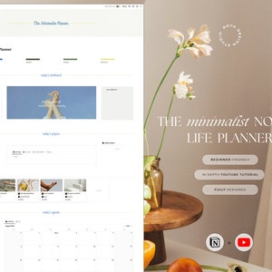 May include: A screenshot of a website promoting a minimalist Notion life planner. The website features a light brown background with a vase of flowers and a wooden table. The text "THE minimalist NOTION LIFE PLANNER" is displayed in black text. Three buttons are displayed below the text: "BEGINNER-FRIENDLY", "IN-DEPTH YOUTUBE TUTORIAL", and "FULLY DESIGNED". The Notion and YouTube logos are displayed below the buttons.