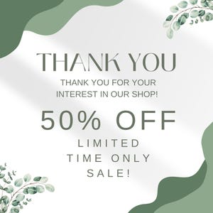 May include: A promotional graphic with a white background and green accents. The text reads "THANK YOU" and "50% OFF LIMITED TIME ONLY SALE!" Decorative green leaves and abstract shapes frame the text.