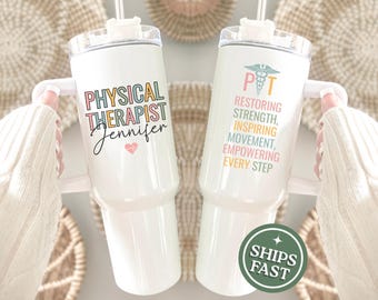 Physical Therapist Tumbler Personalized Custom Physical Therapist 40 oz. tumbler with handle PT travel cup Physical therapy appreciaton gift