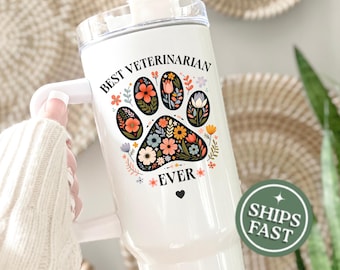 Personalized Veterinarian Tumbler 40oz, Best Veterinarian Ever Gift, Custom Veterinarian Cup, Veterinary Graduation Gift, Gift for vet