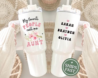 Vaso personalizado para tía, 40 oz. Mis personas favoritas me llaman tía. Regalo del día de la madre para tía. Taza de viaje. Taza para tía con nombres de niños. Taza para tía.