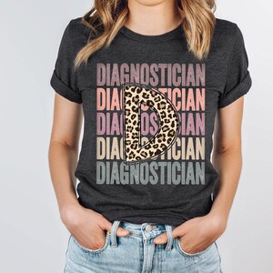 Diagnostician T-Shirt, Diagnostician Gifts, Leopard Print Shirts, Educational Diagnostician Outfit, Diagnostician Week Gifts Tee