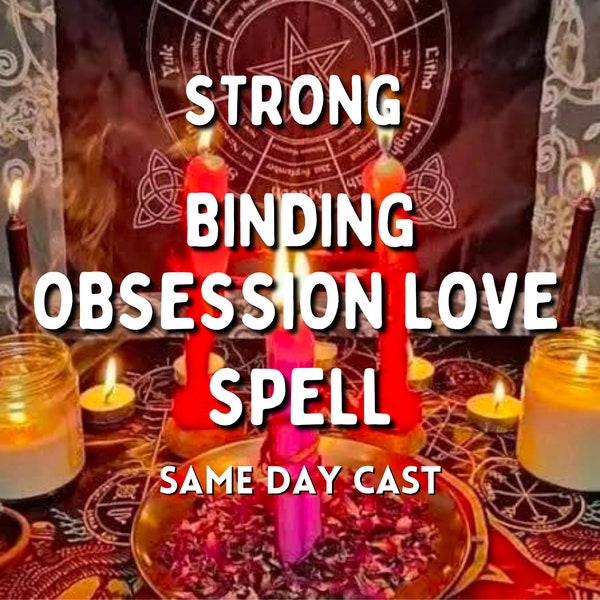 Strong BINDING Spell | Powerful  LOVE OBSESSION | Powerful White Magic | Love only me Spell | Same Day Casting | Fast Results