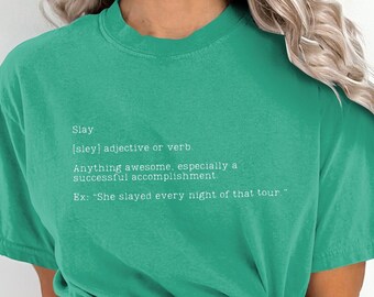 Inspirational Slay Definition T-Shirt, Motivational Quote Tee, Trendy Feminist Empowerment Shirt, Unique Sassy Top for Women