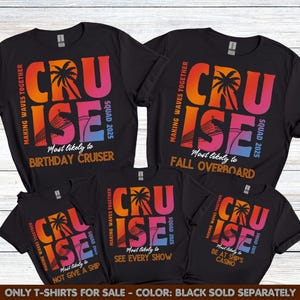 Cruise 2025 shirt, Custom most likely to cruise shirts, friends cruise shirt, Matching Family Cruise shirt, Family Cruise squad shirts