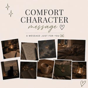 Puede incluir: Un gráfico digital con el texto COMFORT CHARACTER message A MESSAGE JUST FOR YOU que presenta ocho fotos cuadradas que muestran una nota escrita a mano, un cielo oscuro, un oso de peluche en una cama, un gato en una ventana, un libro, una taza, un sobre y una linterna.