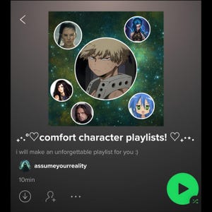 May include: A Spotify playlist graphic with a galaxy background. The central image is of a blonde anime character. Surrounding images include other characters. Text reads "comfort character playlists!" and "assume your reality".