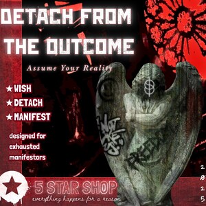 以下が含まれることがあります： 「DETACH FROM THE OUTCOME」と「Assume Your Reality」のテキストが入ったデジタルアート。落書きのある天使の像と赤い背景が特徴です。画像には「WISH」、「DETACH」、「MANIFEST」、「5 STAR SHOP」の文字も含まれています。