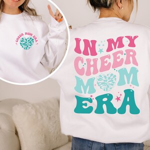 In My Cheer Mom Era Sweatshirt, Cheer Mama Shirt, Cheer Mom sweatshirt, Cheer Shirt, Cheer Mama T-Shirt, Mom Life, Sports Mom, In my Era