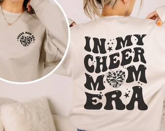 In My Cheer Mom Era Sweatshirt, Cheer Mama Shirt, Cheer Mom sweatshirt, Cheer Shirt, Cheer Mama T-Shirt, Mom Life, Sports Mom, In my Era