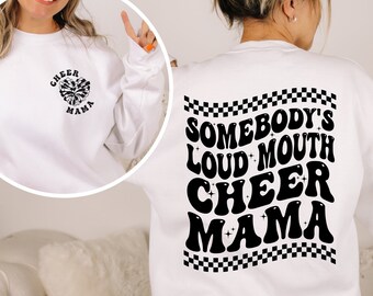 Somebody's Loud Mouth Cheer Mama Sweatshirt, Cheer Mama Shirt, Cheer Mom sweatshirt, Cheer Shirt, Cheer Mama T-Shirt, Mom Life, Sports Mom